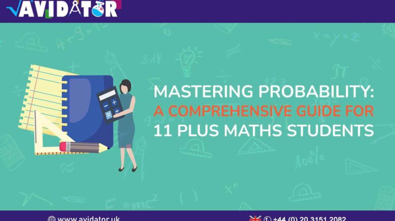 Mastering Probability A Comprehensive Guide for 11 Plus Maths Students (1)