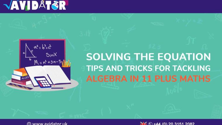 Solving the Equation Tips and Tricks for Tackling Algebra in 11 Plus Maths